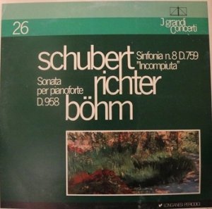 Schubert, Richter, Böhm - Sinfonia N.8 D.759 Incompiuta. Sonata Per Pianoforte D.958 (LP)