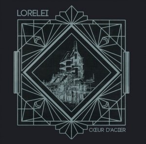 Lorelei - Cœur D'Acier (LP)