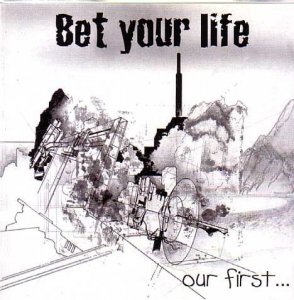 Bet Your Life - Our First... (CD)