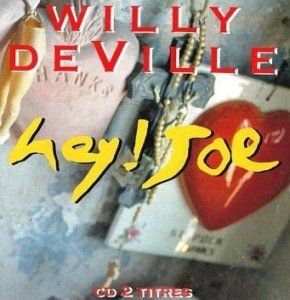 Willy DeVille - Hey ! Joe (Maxi-CD)