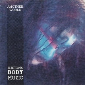 Another World - Electronic Body Music (CD)