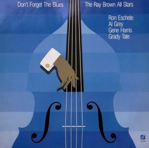 The Ray Brown All Stars - Don't Forget The Blues (LP)