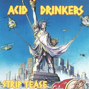 Acid Drinkers - Strip Tease (CD)