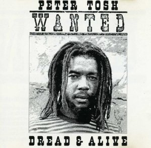 Peter Tosh - Wanted Dread & Alive (CD)