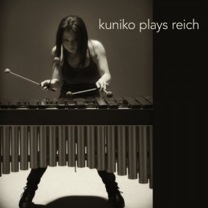 Kuniko Plays Reich - Kuniko Plays Reich (SACD)