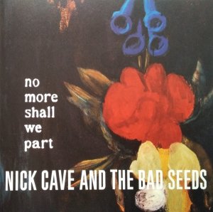 Nick Cave And The Bad Seeds - No More Shall We Part (2CD)