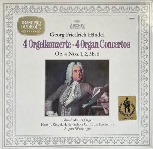 Georg Friedrich Händel - Eduard Müller , Orgel • Hans J. Zingel , Harfe • Schola Cantorum Basiliensis • August Wenzinger - 4 Orgelkonzerte = 4 Organ Concertos Op. 4 Nos. 1, 2, 3b, 6 (LP)