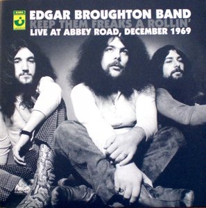 Edgar Broughton Band - Keep Them Freaks A Rollin'. Live At Abbey Road, December 1969 (CD)