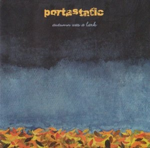 Portastatic - Autumn Was A Lark (CD)