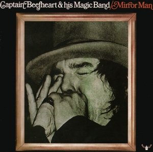 Captain Beefheart & His Magic Band - Mirror Man (CD)