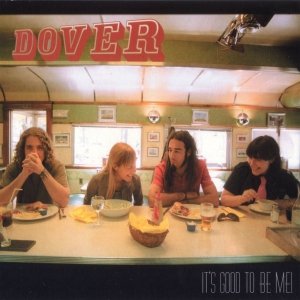 Dover - It's Good To Be Me! (CD)