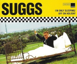 Suggs - I'm Only Sleeping / Off On Holiday (Maxi-CD)