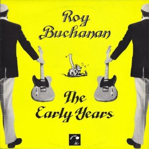 Roy Buchanan - The Early Years (LP)