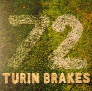 Turin Brakes - 72 (7'') 