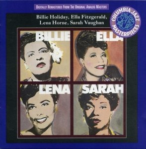 Billie Holiday, Ella Fitzgerald, Lena Horne, Sarah Vaughan - Billie, Ella, Lena, Sarah! (CD)
