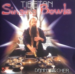 Danny Becher - Tibetan Singing Bowls (CD)