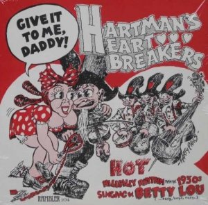 Hartman's Heart Breakers - Give It To Me, Daddy! (Hot Hillbilly Rhythm From The 1930s) (LP)