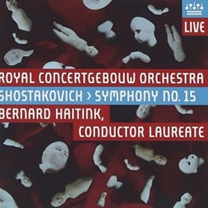 Bernard Haitink, Concertgebouworkest - Shostakovich - Symphony No. 15 (SACD)