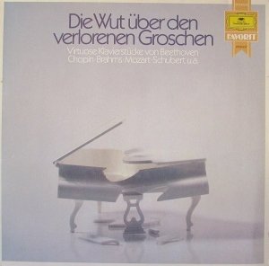 Beethoven ∙ Chopin ∙ Brahms ∙ Mozart ∙ Schubert - Die Wut Über Den Verlorenen Groschen (Virtuose Klavierstücke) (LP)
