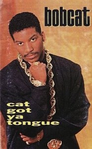 Bobcat - Cat Got Ya Tongue (MC)