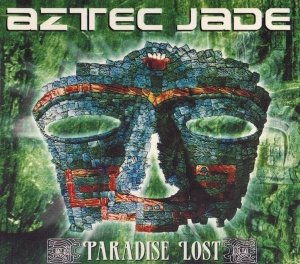 Aztec Jade - Paradise Lost (CD)