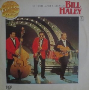 Bill Haley - See You Later Alligator (LP)