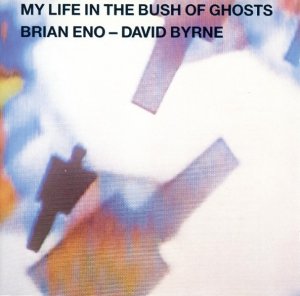 Brian Eno - David Byrne - My Life In The Bush Of Ghosts (CD)