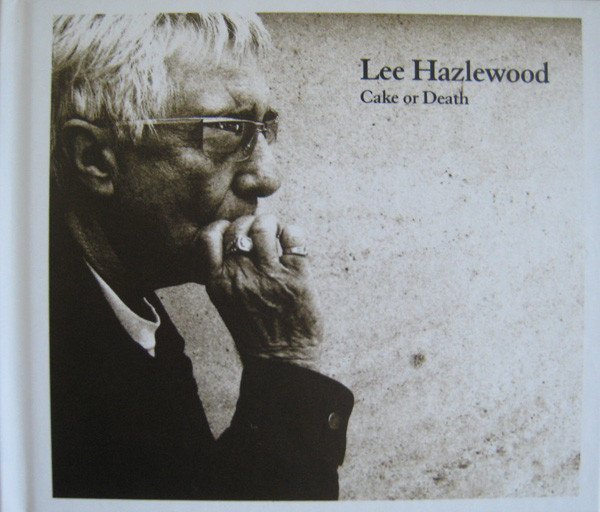 Lee Hazlewood - Cake Or Death (CD)