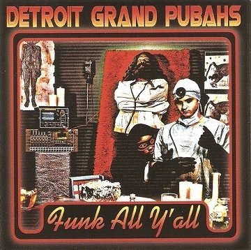 Detroit Grand Pubahs - Funk All Y'all (CD)