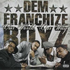 Dem Franchize Boyz - Our World, Our Way (CD)