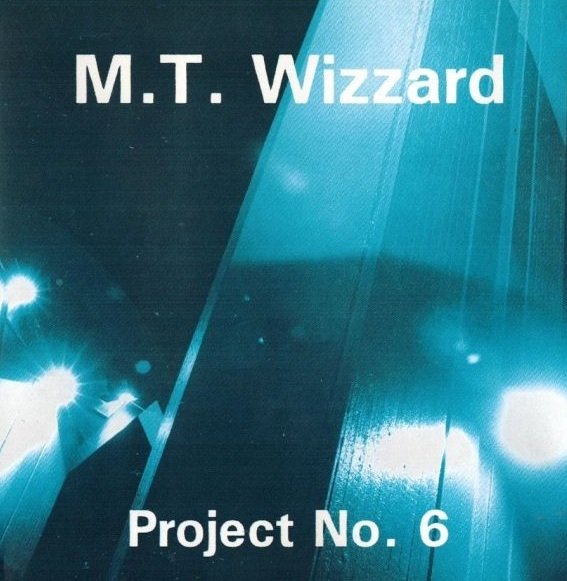 M.T. Wizzard - Project No. 6 (CD)