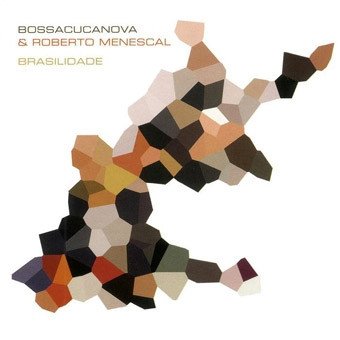 Bossacucanova &amp; Roberto Menescal - Brasilidade (CD)