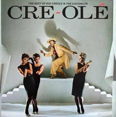 Kid Creole And The Coconuts - Cre~Olé - The Best Of Kid Creole And The Coconuts (LP)