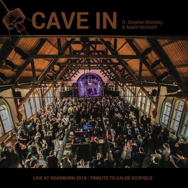 Cave In Ft. Stephen Brodsky &amp; Adam McGrath - Live At Roadburn 2018 | Tribute To Caleb Scofield (CD)