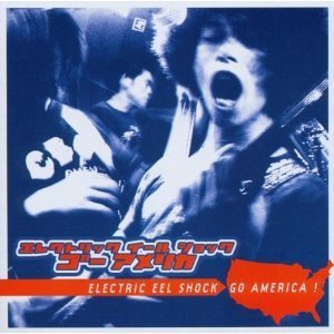 Electric Eel Shock - Go America! (CD)