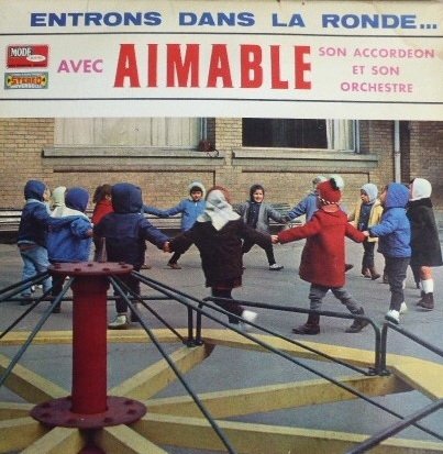 Aimable Son Accordéon Et Son Orchestre - Entrons Dans La Ronde… (LP)