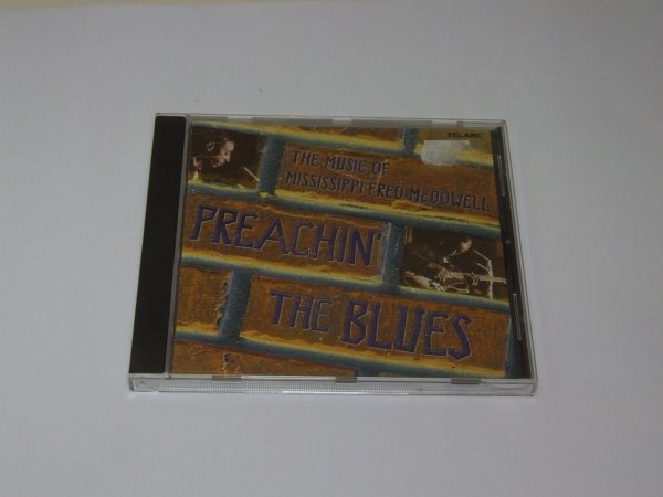 Preachin' The Blues: The Music Of Mississippi Fred McDowell (CD)