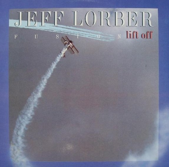 Jeff Lorber Fusion - Lift Off (LP)