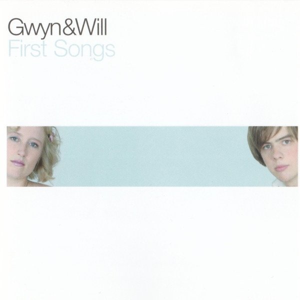 Gwyn &amp; Will - First Songs (CD)