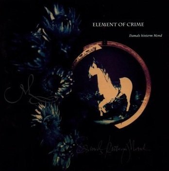 Element Of Crime - Damals Hinterm Mond (CD)