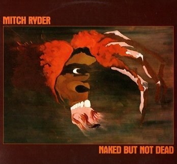 Mitch Ryder - Naked But Not Dead (LP)