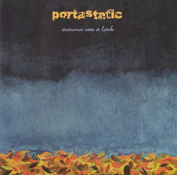 Portastatic - Autumn Was A Lark (CD)
