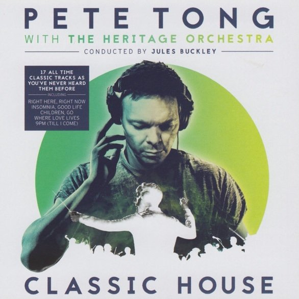 Pete Tong With The Heritage Orchestra Conducted By Jules Buckley - Classic House (CD)