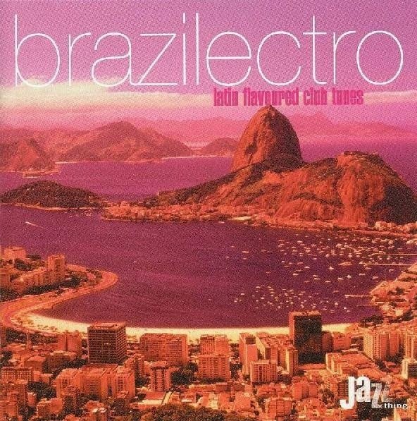 Brazilectro: Latin Flavoured Club Tunes (2CD)