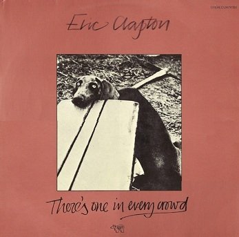 Eric Clapton - There's One In Every Crowd (LP)
