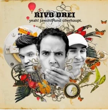 Rivo Drei - Yeah! Jawohl! Und Uberhaupt (CD)