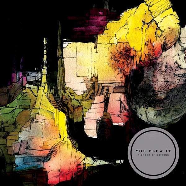 You Blew It! - Pioneer Of Nothing (7'')