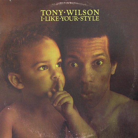 Tony Wilson - I Like Your Style (LP)