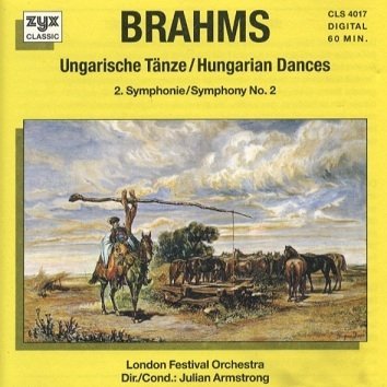 Brahms - London Festival Orchestra Dir./Cond. Julian Armstrong - Ungarische Tänze = Hungarian Dances / Symphonie Nr. 2 = Symphony No. 2 (CD)