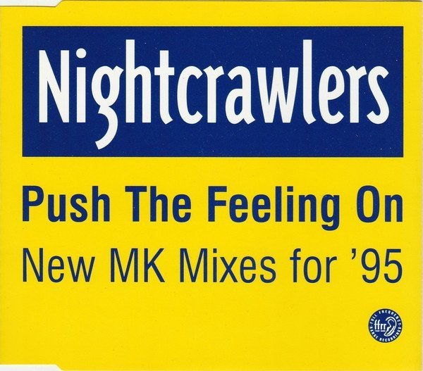 Nightcrawlers - Push The Feeling On (New MK Mixes For '95) (Maxi-CD)